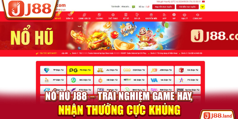 Nổ Hũ J88 – Trải Nghiệm Game Hay, Nhận Thưởng Cực Khủng