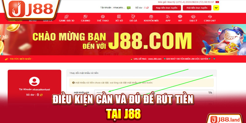 Điều kiện cần và đủ để rút tiền tại J88