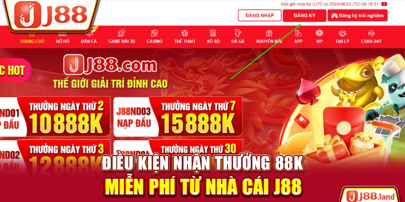 Điều kiện nhận thưởng 88K miễn phí từ nhà cái J88